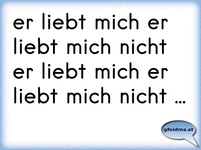 40+ Liebt er mich sprueche ideas in 2021 