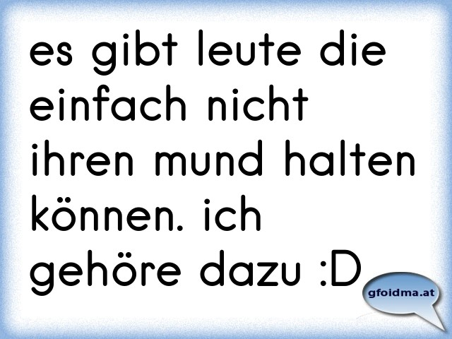 Eine Gelegenheit...den Mund zu halten... sollte man nie vorübergehen