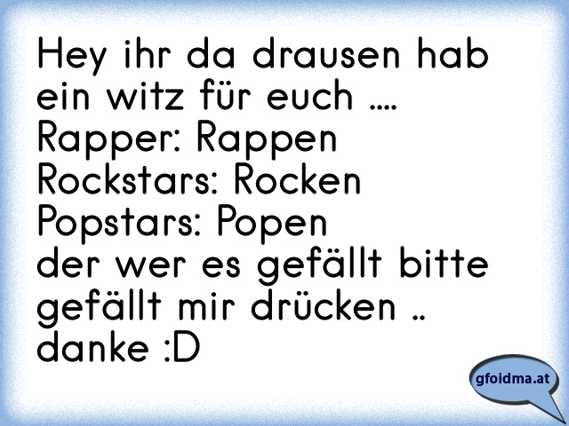 Hey ihr da drausen hab ein witz für euch Rapper RappenRockstars