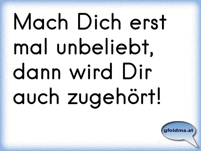 Wer unhöflich ist, bleibt unbeliebt! Österreichische Sprüche und Zitate