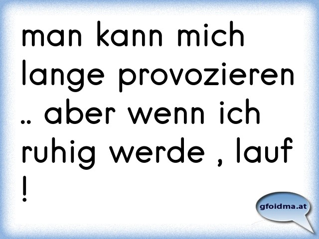 41++ Wenn ich ruhig werde sprueche ideas